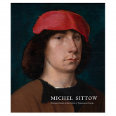  Michel Sittow: Estonian Painter at the Courts of Renaissance Europe, Exhibition Catalog