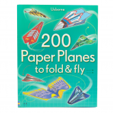  200 Paper Airplanes to Fold and Fly