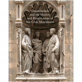  Studies in the History of Art, Volume 76: Orsanmichele and the History and Preservation of the Civic Monument