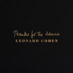 Leonard Cohen’s ‘Thanks for the Dance’ Finds New Life After Death