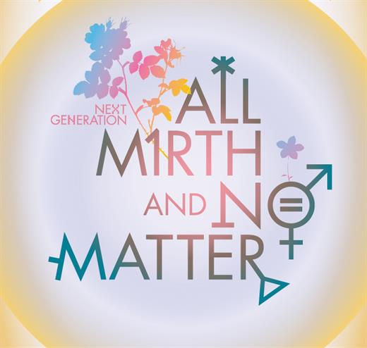 All Mirth and No Matter
