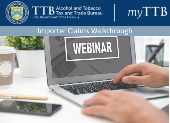 Watch TTB's Walkthrough of the CBMA Importer Claims System