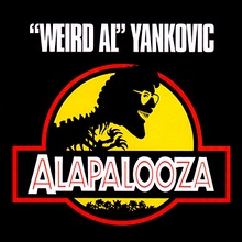 Front cover of the Alapalooza album. A skeletal tyrannosaurs with the head of "Weird Al" Yankovic is framed by a yellow circle with a shadowy jungle and a red border across the entire scene. The name of the artist and the album appear in white letters above a pure black background.