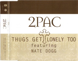 Обложка сингла 2Pac при участии Nate Dogg «Thugs Get Lonely Too» (2004)