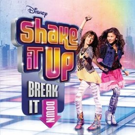 Обложка альбома различных исполнителей «Shake It Up: Break It Down» ()