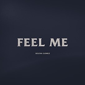 Обложка сингла Селены Гомес «Feel Me» (2020)