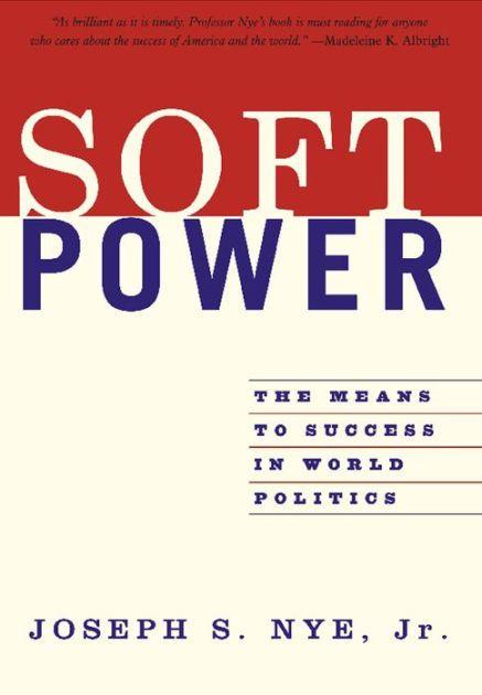 Soft-Power-Kitap Yumuşak Güç Nedir? (Tanımı ve Unsurları)
