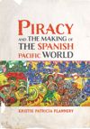 book: Piracy and the Making of the Spanish Pacific World