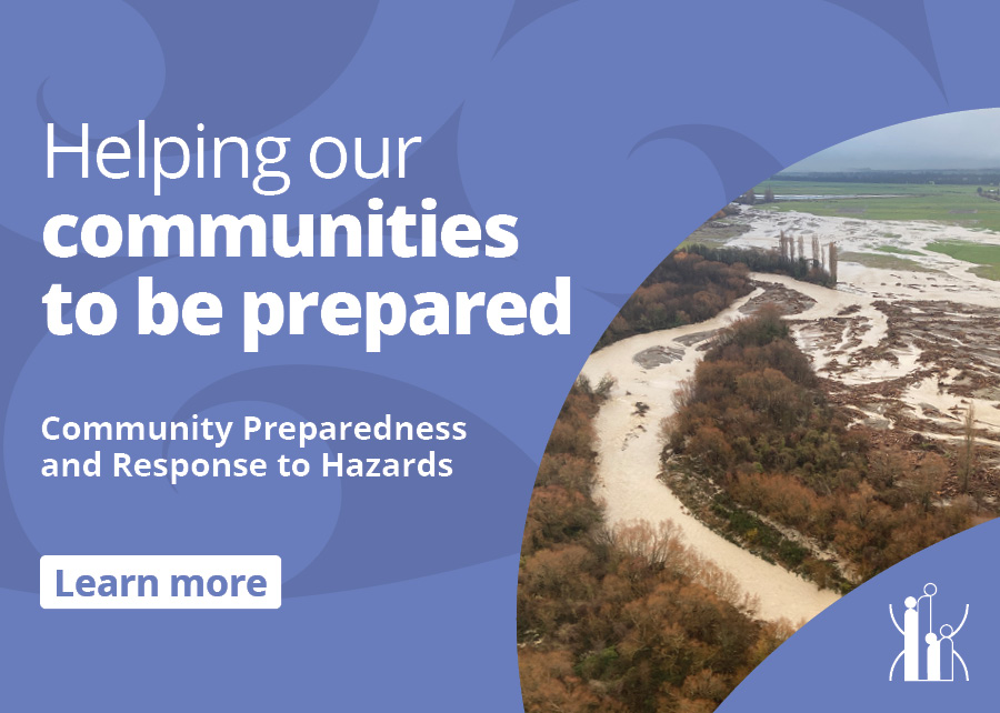 Community preparedness and response to hazards | Te whakarite hapori me ngā urupare mōrearea