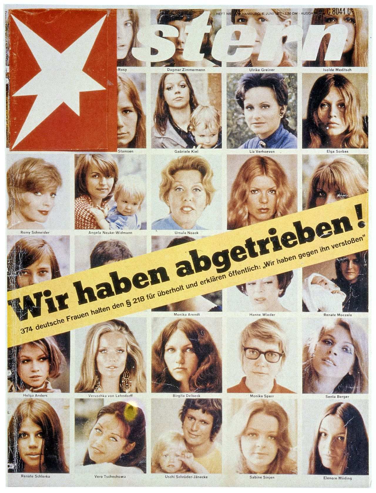 28 Farbfotos von meist prominenten Frauen mit Namen. Quer über die Seite (schwarze Schrift auf gelbem Streifen): Wir haben abgetrieben! 374 deutsche Frauen halten den Paragraphen 218 für überholt und erklären öffentlich: Wir haben gegen ihn verstoßen.