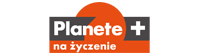 Planete+ na życzenie