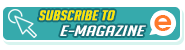 SUBSCRIBE TO E-MAGAZINE