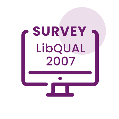 LibQUAL+ Library Survey 2007