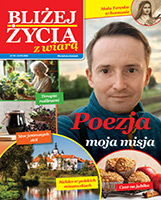 Dodatek: Blizej Życia z Wiarą