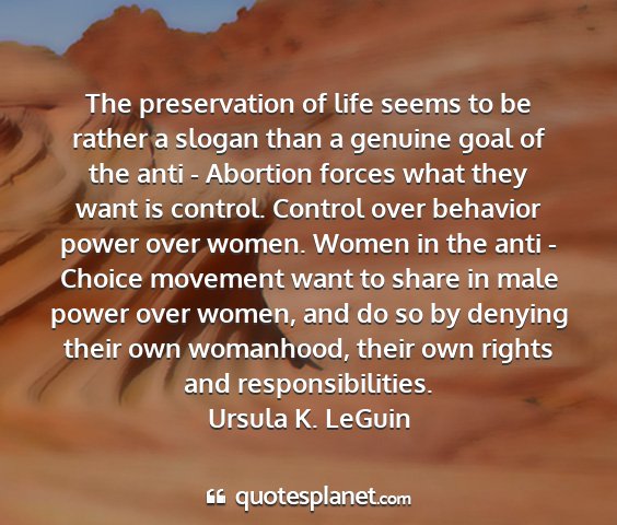 Ursula k. leguin - the preservation of life seems to be rather a...