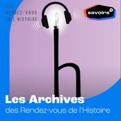 Les Archives des Rendez-vous de l'Histoire