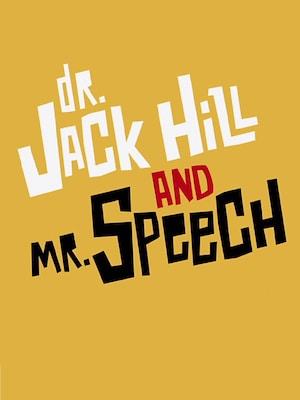 Dr. Jack Hill and Mr. Speech - RaiPlay