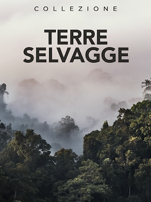 Terre Selvagge - RaiPlay