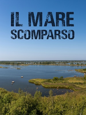 Il mare scomparso - RaiPlay