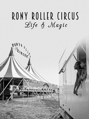 Rony Roller Circus - Life & Magic - RaiPlay