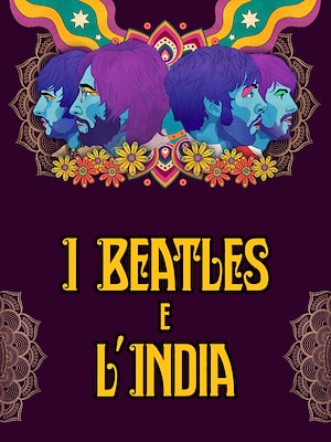 I Beatles e l'India - RaiPlay