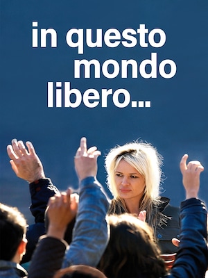 In questo mondo libero... - RaiPlay