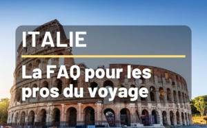 Vacances en Italie - FAQ pour Agents de Voyages