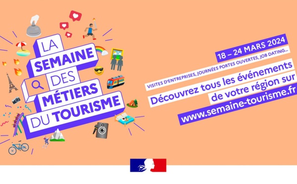 Semaine des métiers du tourisme : des portes ouvertes à l’échelle nationale