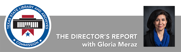 Blog header image reading 'The Director's Report' with TSLAC logo and photo of Gloria Meraz