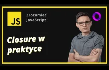 Closure w JavaScript - trudny temat z rozmów rekrutacyjnych