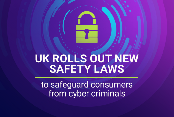 UK rolls out new security laws to safeguard consumers from cyber criminals