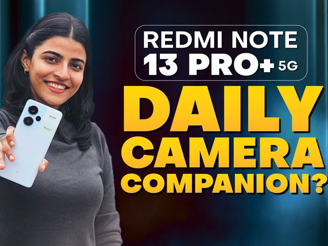 Redmi Note 13 Pro+ 5G Video