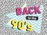 "Back to the 90's" with a dotted and herringbone background pattern. (1990s, retro style, decades, nostalgia) SEE CONTENT NOTES.