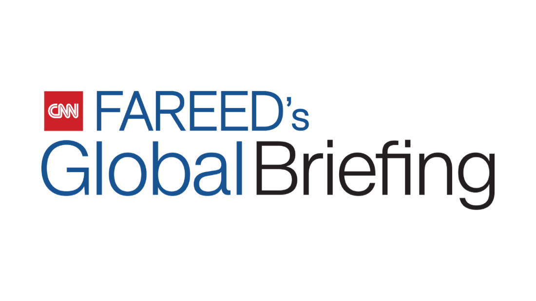 Fareed's Global Briefing