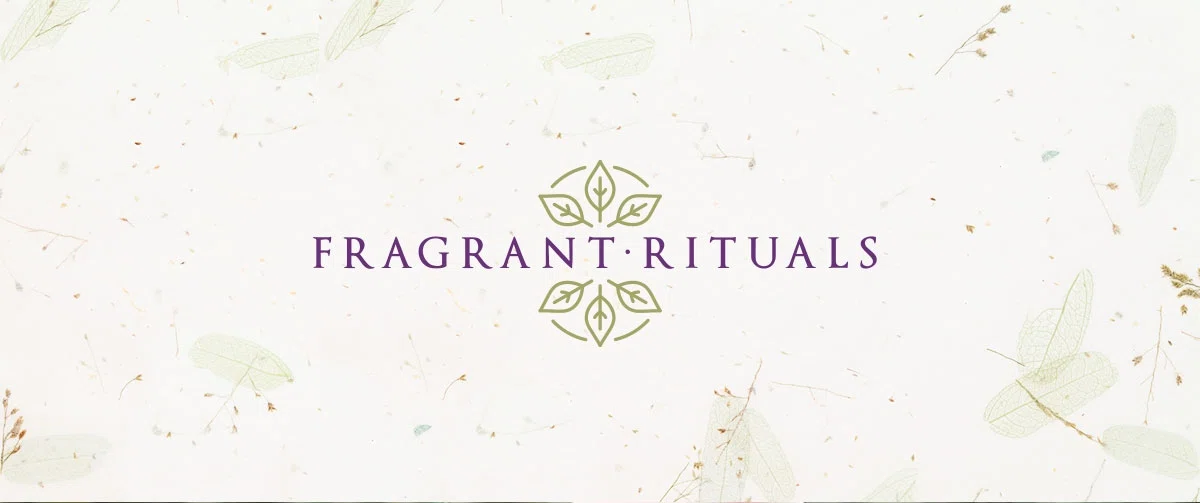 Fragrant Rituals