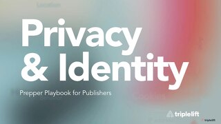 Privacy and Identity Prepper Playbook for Publishers