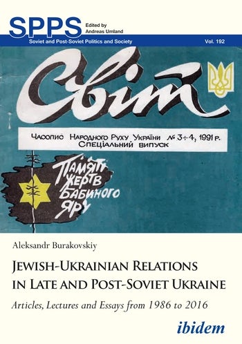 Jewish-Ukrainian Relations in Late and Post-Soviet Ukraine