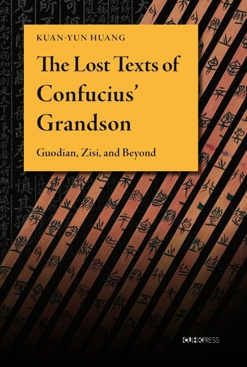 The Lost Texts of Confucius’ Grandson