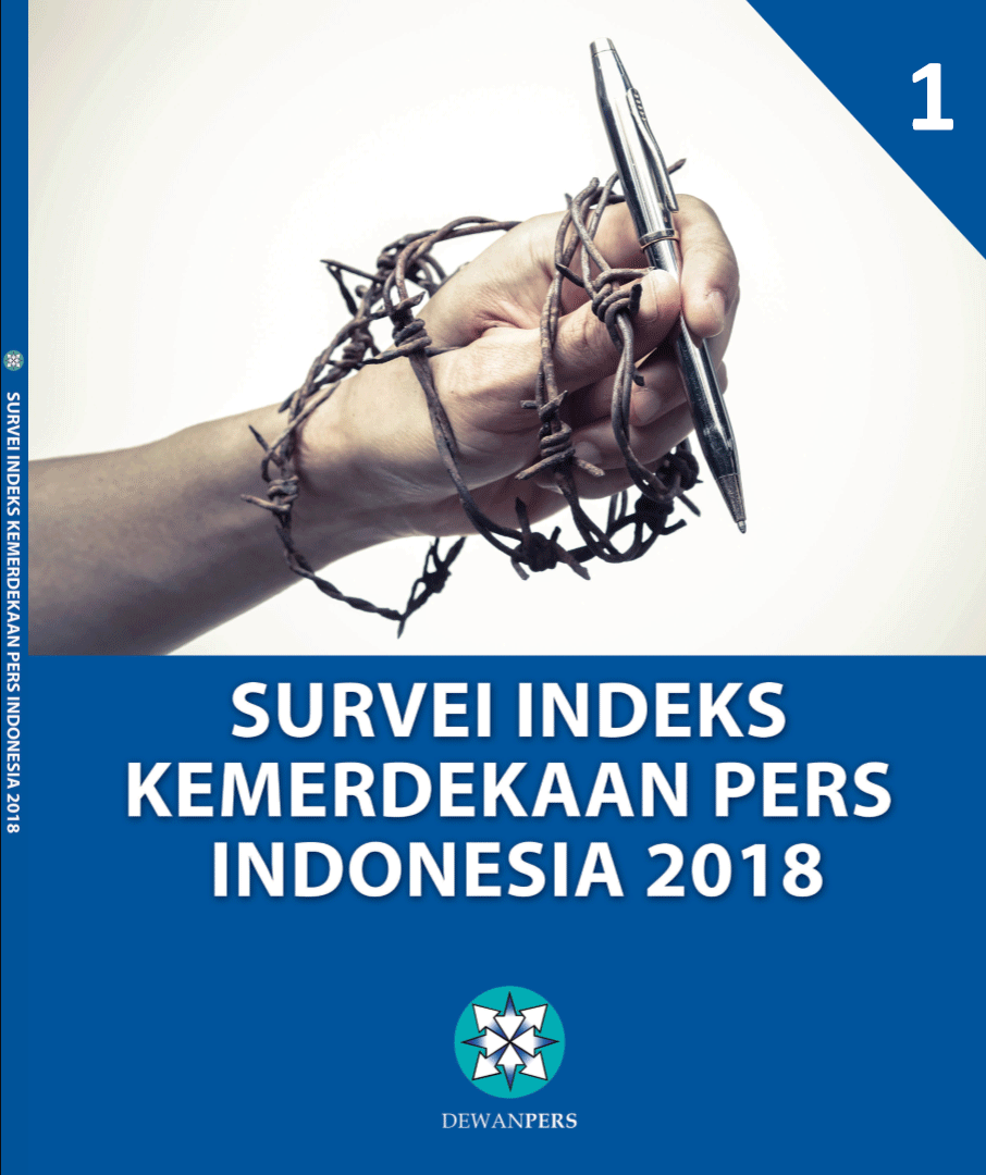 Survei Indeks Kemerdekaan Pers Indonesia 2018 Volume 1