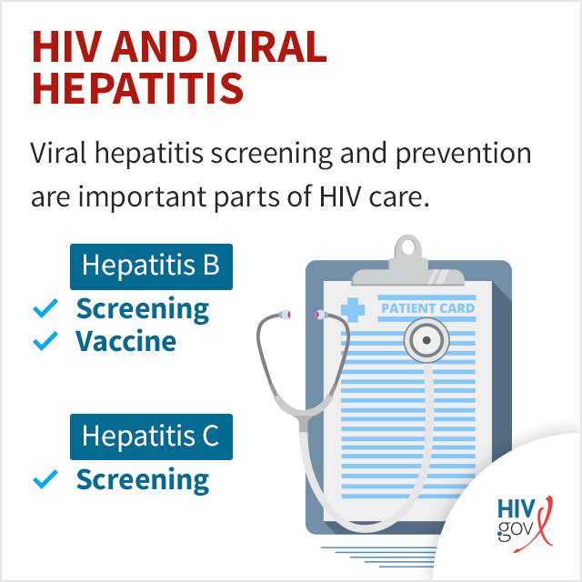 Viral hepatitis screening and care prevention are important parts of HIV care.