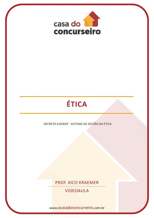 Ética I - DECRETO 6.029/07 -  SISTEMA DE GESTÃO DA ÉTICA