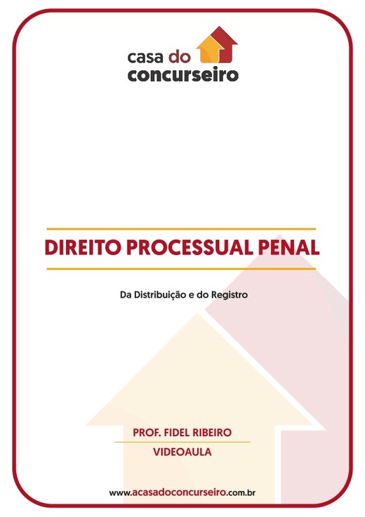 DIREITO PROCESSUAL PENAL - Da Distribuição e do Registro