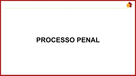 DIREITO PENAL - PROCESSO PENAL