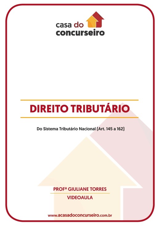 DIREITO TRIBUTÁRIO - Do Sistema Tributário Nacional (Art. 145 a 162)