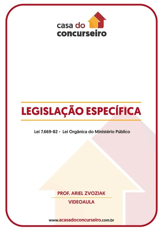 LEGISLAÇÃO ESPECÍFICA - Lei 7.669-82 -  Lei Orgânica do Ministério Público