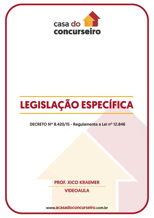 LEGISLAÇÃO ESPECÍFICA - DECRETO Nº 8.420/15 - Regulamenta a Lei nº 1 2.846