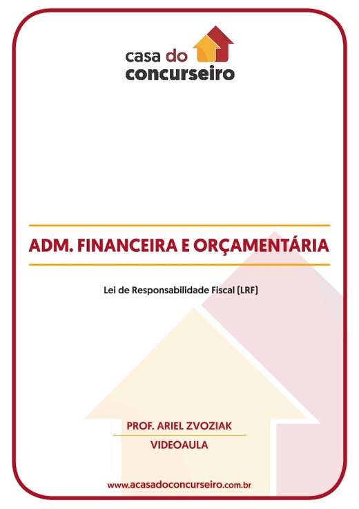 ADMINISTRAÇÃO  FINANCEIRA E ORÇAMENTÁRIA - Lei de Responsabilidade Fiscal (LRF)