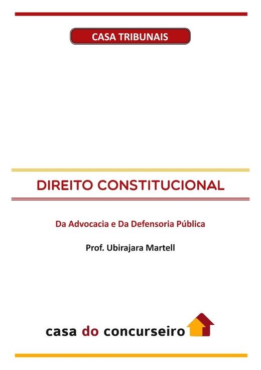 DIREITO CONSTITUCIONAL - Da Advocacia e Da Defensoria Pública