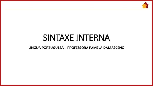 Português - SINTAXE INTERNA