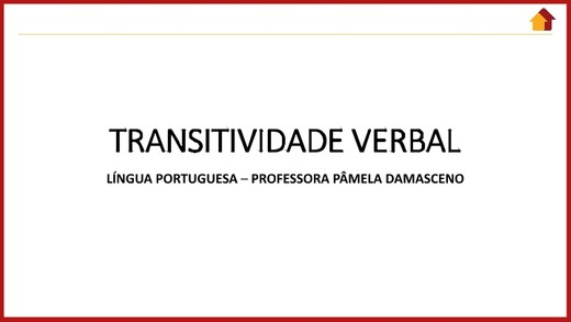 Português - TRANSITIVIDADE VERBAL